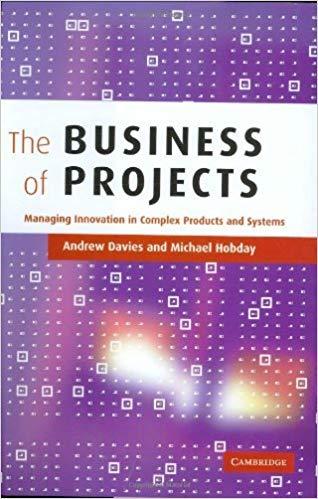 (PDF)The Business of Projects Managing Innovation in Complex Products and Systems