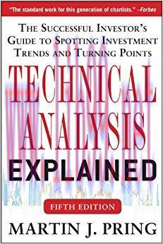 Technical Analysis Explained, Fifth Edition: The Successful Investor’s Guide to Spotting Invest...