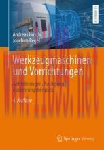 [PDF]Werkzeugmaschinen und Vorrichtungen: Anforderungen, Auslegung, Ausführungsbeispiele