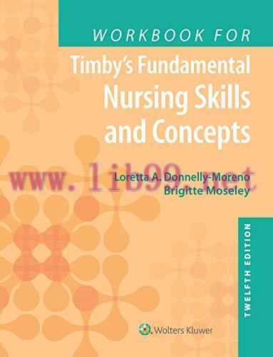 [AME]Workbook for Timby's Fundamental Nursing Skills and Concepts, 12th Edition (EPUB + Convert...