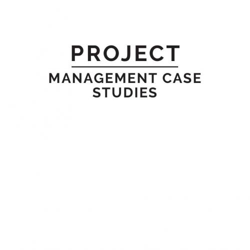 Project Management Case Studies 5th Edition 1119385970