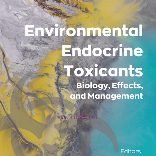 [AME]Environmental Endocrine Toxicants: Biology, Effects, and Management (Original PDF)