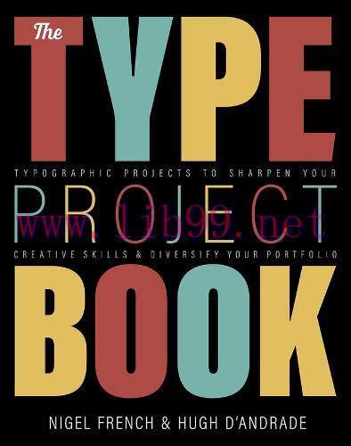 [FOX-Ebook]The Type Project Book: Typographic projects to sharpen your creative skills & divers...