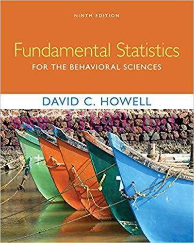 [PDF]Fundamental Statistics for the Behavioral Sciences 9th Edition [David C. Howell]