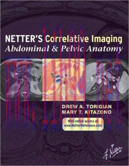 [AME]Netter’s Correlative Imaging: Abdominal and Pelvic Anatomy (ORIGINAL PDF from_ Publisher)