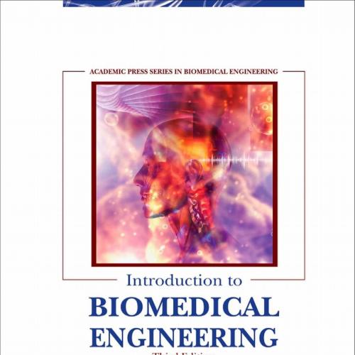 Introduction to Biomedical Engineering,3rd Edition - Enderle, John D.,Bronzino, Joseph D_