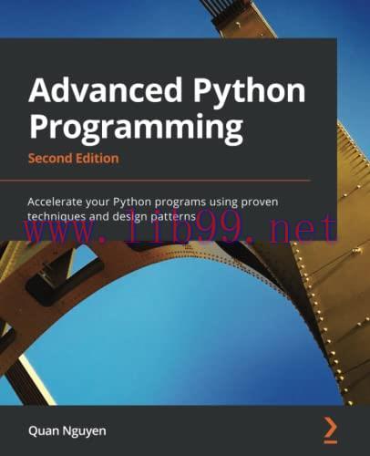 [FOX-Ebook]Advanced Python Programming: Accelerate your Python programs using proven techniques...