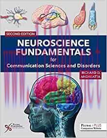 [AME]Neuroscience Fundamentals for Communication Sciences and Disorders, 2nd Edition (Original ...