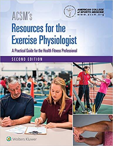 ACSM’s Resources for the Exercise Physiologist, 2nd Edition