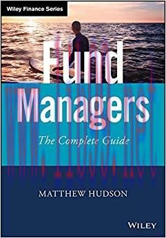 Fund Managers: The Complete Guide (Wiley Finance) 1st Edition,