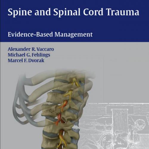 Spine and Spinal Cord Trauma - Dvorak, Marcel F.,Fehlings, Michael.,Vaccaro, Alexander R_
