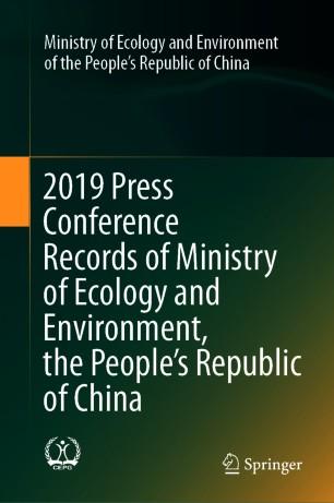 2019 Press Conference Records of Ministry of Ecology and Environment, the People’s Republic of ...