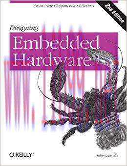 Designing Embedded Hardware: Create New Computers and Devices 2nd Edition,