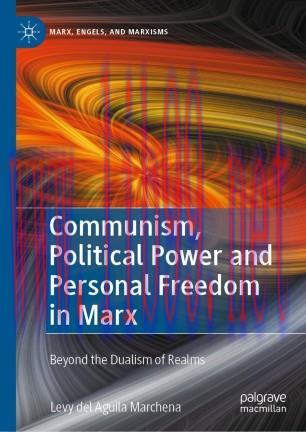 Communism, Political Power and Personal Freedom in Marx