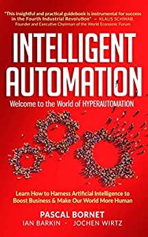 (PDF)INTELLIGENT AUTOMATION Learn how to harness Artificial Intelligence to boost business & ma...