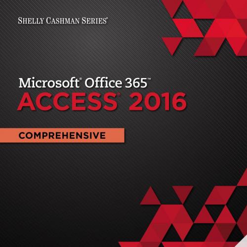 Shelly Cashman Series Microsoft Office 365 & Access 2016 Comprehensive 1st Edition - Philip J. ...