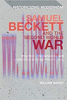 (PDF)Samuel Beckett and the Second World War: Politics, Propaganda and a ‘Universe Become Provi...