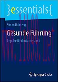 (PDF)Gesunde Führung: Impulse für den Mittelstand (essentials) (German Edition) 1. Aufl. 2015 E...