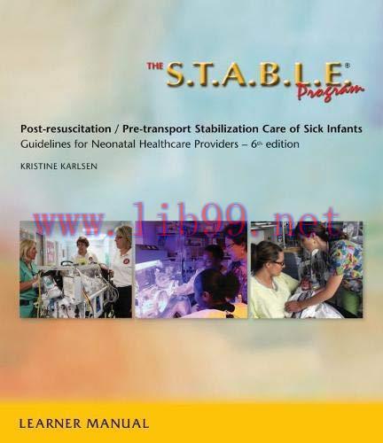 [AME]The S.T.A.B.L.E. Program, Learner/ Provider Manual: Post-Resuscitation/ Pre-Transport Stab...