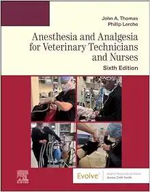 [AME]Anesthesia and Analgesia for Veterinary Technicians and Nurses, 6th Edition (True PDF from...