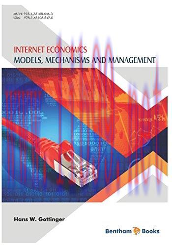 [FOX-Ebook]Internet Economics: Models, Mechanisms and Management