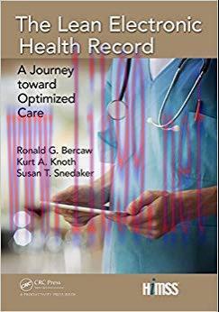The Lean Electronic Health Record: A Journey toward Optimized Care (HIMSS Book Series) 1st Edit...