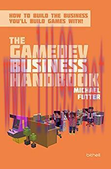 The GameDev Business Handbook: How to build the business you’ll build games with