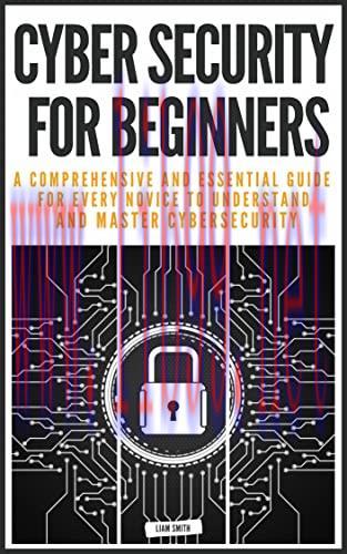 [FOX-Ebook]Cyber Security For Beginners:A Comprehensive And Essential Guide For Every Novice To...