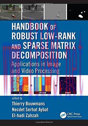 [FOX-Ebook]Handbook of Robust Low-Rank and Sparse Matrix Decomposition: Applications in Image a...