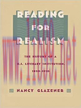 Reading for Realism: The History of a U.S. Literary Institution, 1850–1910 (New Americanists)