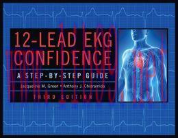 [AME]12-Lead EKG Confidence, Third Edition: A Step-By-Step Guide
