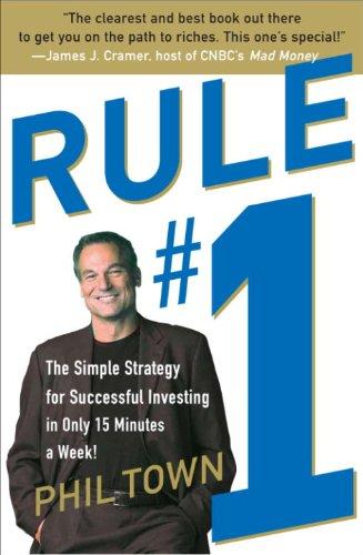(PDF)Rule #1 The Simple Strategy for Getting Rich–in Only 15 Minutes a Week!