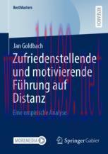 [PDF]Zufriedenstellende und motivierende Führung auf Distanz : Eine empirische Analyse