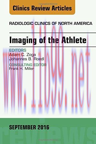 [AME]Imaging of the Athlete, An Issue of Radiologic Clinics of North America, 1e (The Clinics: ...
