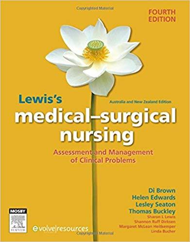 Lewis’s Medical-Surgical Nursing Assessment and-Management of Clinical Problems，Australia and N...