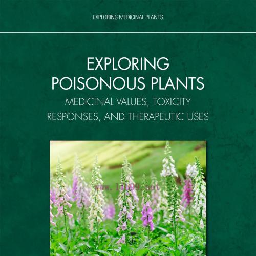 [AME]Exploring Poisonous Plants: Medicinal Values, Toxicity Responses, and Therapeutic Uses (Or...