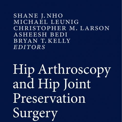 Hip Arthroscopy and Hip Joint Preservation Surgery
