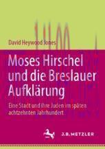 [PDF]Moses Hirschel und die Breslauer Aufklärung: Eine Stadt und ihre Juden im späten achtzehnt...