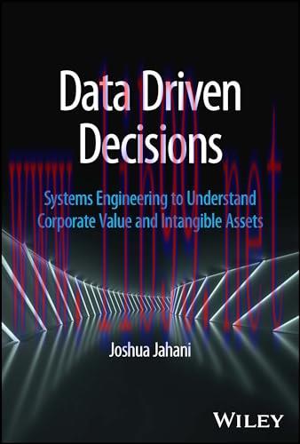 [FOX-Ebook]Data Driven Decisions: Systems Engineering to Understand Corporate Value and Intangi...