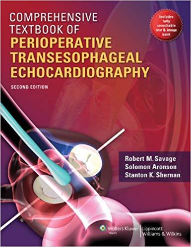 Comprehensive Textbook of Perioperative Transesophageal Echocardiography, 2nd Edition