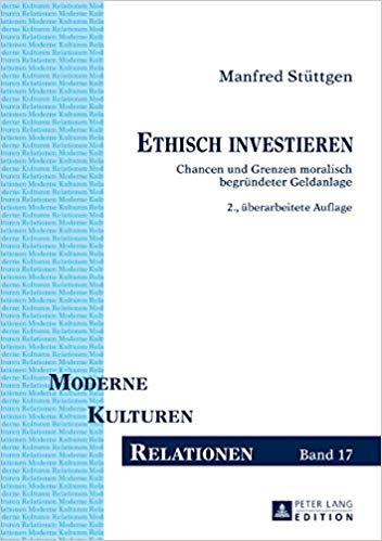 (PDF)Ethisch investieren Chancen und Grenzen moralisch begruendeter Geldanlage (Moderne – Kultu...
