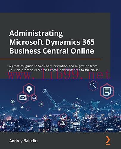[FOX-Ebook]Administrating Microsoft Dynamics 365 Business Central Online: A practical guide to ...