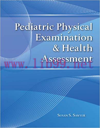 (PDF)Pediatric Physical Examination & Health Assessment 1st Edition