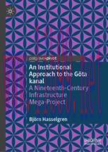 [PDF]An Institutional Approach to the Göta kanal: A Nineteenth-Century Infrastructure Mega-Proj...