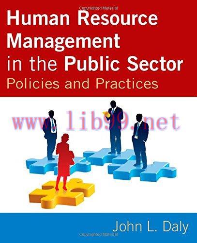 [FOX-Ebook]Human Resource Management in the Public Sector: Policies and Practices