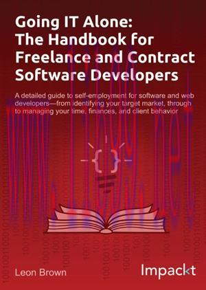 [SAIT-Ebook]Going IT Alone: The Handbook for Freelance and Contract Software Developers