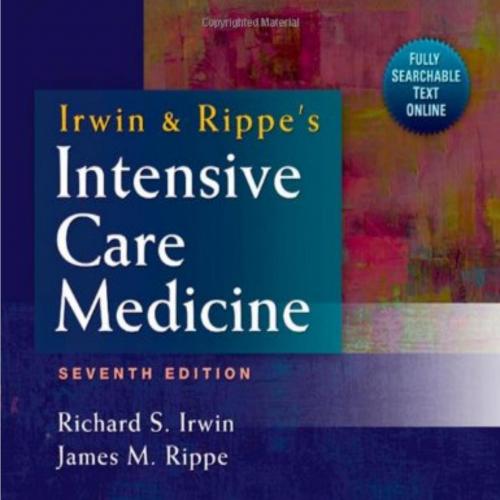Irwin and Rippe's Intensive Care Medicine, 7th Edition
