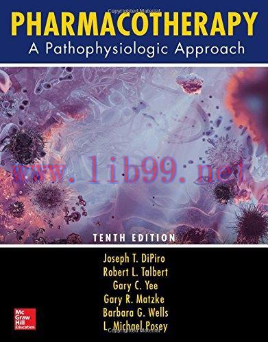 [AME]Pharmacotherapy: A Pathophysiologic Approach, Tenth Edition (ORIGINAL PDF from_ Publisher)
