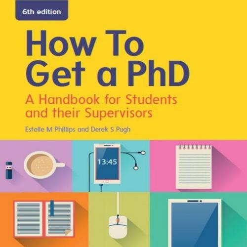 How To Get A Phd_ A Handbook For Students And Their Supervisors