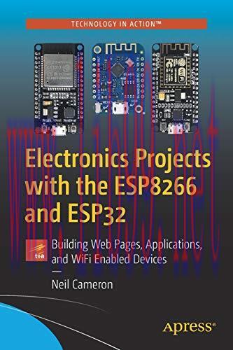 [FOX-Ebook]Electronics Projects with the ESP8266 and ESP32: Building Web Pages, Applications, a...